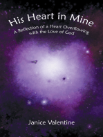 His Heart in Mine: A Reflection of a Heart Overflowing with the Love of God
