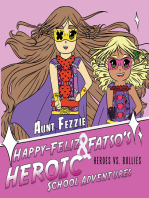 Happy-Feliz & Fatso’S Heroic School Adventures: Heroes Vs. Bullies