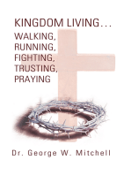 Kingdom Living…Walking, Running, Fighting, Trusting, Praying