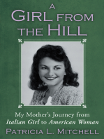A Girl from the Hill: My Mother's Journey from Italian Girl to American Woman