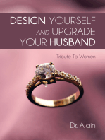 Design Yourself and Upgrade Your Husband: Tribute to Women