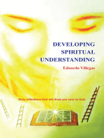 Developing Spiritual Understanding: Sixty Reflections That Will  Draw You Near to God…