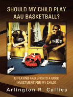 Should My Child Play Aau Basketball?: Is Playing Aau Sports a Good Investment for My Child?