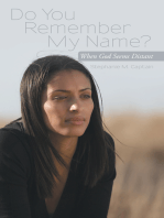 Do You Remember My Name?: When God Seems Distant