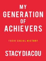 My Generation of Achievers: Their Social History