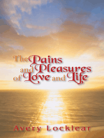 The Pains and Pleasures of Love and Life