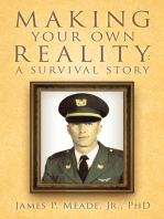 Making Your Own Reality: a Survival Story