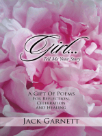 Girl...Tell Me Your Story: A Gift of Poems for Reflection, Celebration and Healing