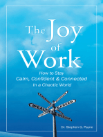 The Joy of Work: How to Stay Calm, Confident & Connected in a Chaotic World