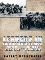 Leaders in Dangerous Times: Douglas Macarthur and Dwight D. Eisenhower