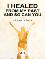 I Healed from My Past and so Can You: Living with a Secret