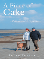 A Piece of Cake: A Remarkable Experience