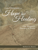 From Despair to Hope and Healing: One Woman’S Journey in Poem