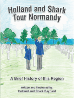 Holland and Shark Tour Normandy: A Brief History of This Region