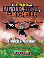 The Adventures of Bibole, Rivol and Michelle: The French Fry Caper