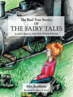 The Real True Stories of the Fairy Tales: As Told to Regan by the Old Steam Engine