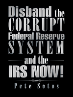 Disband the Corrupt Federal Reserve System and the Irs Now!