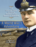 A World War 1 Adventure: The Life and Times of Rnas Bomber Pilot Donald E. Harkness