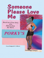 Someone Please Love Me: A True Story of a Dancer from the Movie Porky's