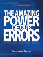 The Amazing Power of Our Errors: A Manual for Living