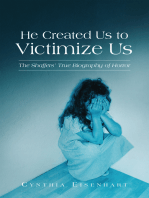 He Created Us to Victimize Us: The Shaffers’ True Biography of Horror