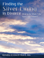 Finding the Silver Lining in Divorce: What to Do When "I Do" Turns into "I Don't"