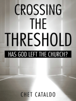 Crossing the Threshold: Has God Left the Church?