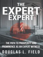 The Expert Expert: The Path to Prosperity and Prominence as an Expert Witness