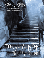 Tony-Y-Not: The Last Drink