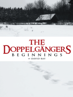 The Doppelgängers: Beginnings