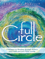 Full Circle: A Witness to Healing Through Science and Faith and Just Plain Living