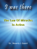 I Was There: The Law of Miracles in Action