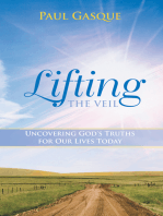 Lifting the Veil: Uncovering God's Truths for Our Lives Today