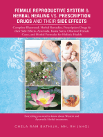 Female Reproductive System & Herbal Healing Vs. Prescription Drugs and Their Side Effects: Complete Illustrated, Herbal Remedies, Prescription Drugs & Their Side Effects, Ayurveda, Kama Sutra, Observed Female Cases, and Herbal Formulas for Holistic Health