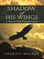 Shadow of His Wings: A Personal Walk Through Cancer