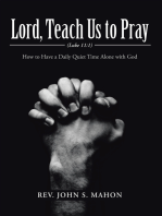 Lord, Teach Us to Pray: How to Have a Daily Quiet Time Alone with God