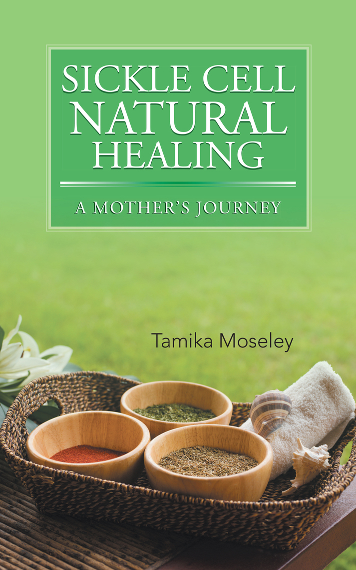Read Sickle Cell Natural Healing Online by Tamika Moseley Books