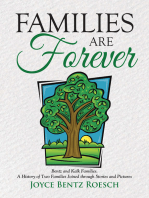 Families Are Forever: Bentz and Kalk Families.  a History of Two Families Joined Through Stories and Pictures