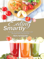 Eating Smartly: A Guide to Pursuing a Healthier Life Through Diet and Exercise