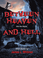 Between Heaven and Hell: Into the Abyss