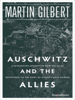 Auschwitz and the Allies: A Devastating Account of How the Allies Responded to the News of Hitler's Mass Murder