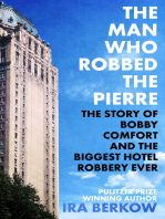 The Man Who Robbed the Pierre: The Story of Bobby Comfort and the Biggest Hotel Robbery Ever