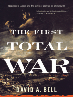 The First Total War: Napoleon's Europe and the Birth of Warfare as We Know It