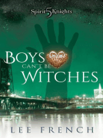 Boys Can't Be Witches: Spirit Knights, #5