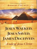 Jesus Walked, Jesus Saved, James Deceived