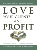 Love Your Clients... and Profit: A Quick Guide to Maximize Your Income
