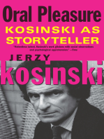 Oral Pleasure: Kosinski as Storyteller