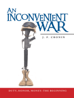 An Inconvenient War: Duty, Honor, Money: the Beginning