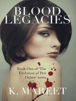 Blood Legacies: Book One of ‘The Evolution of Peri Delant’ Series
