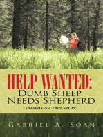 Help Wanted: Dumb Sheep Needs Shepherd: (Based on a True Story)